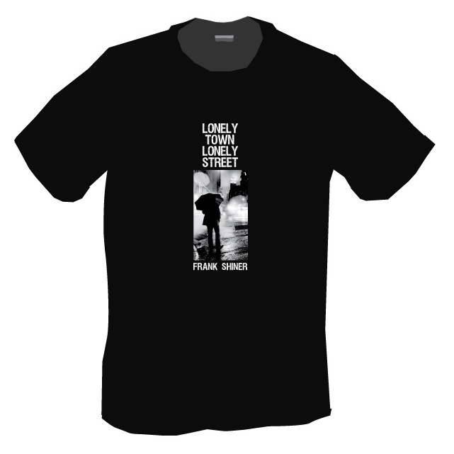 Lonely Town Lonely Street T-Shirt
